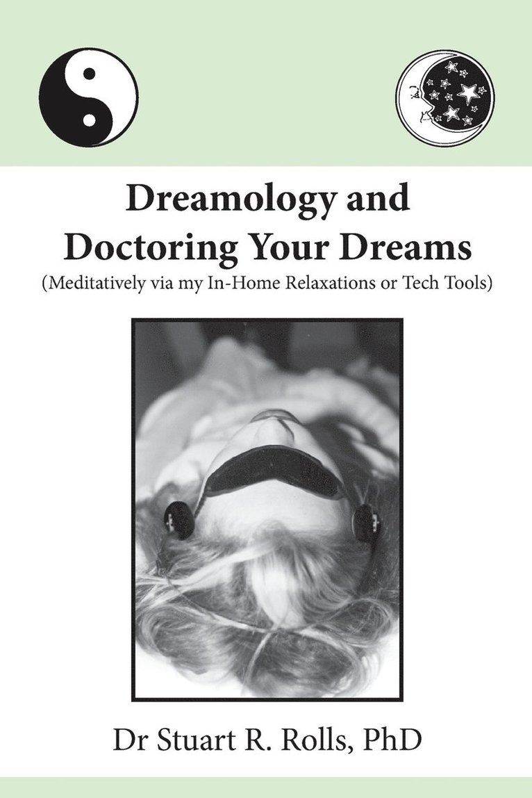 Dreamology and Doctoring Your Dreams 1