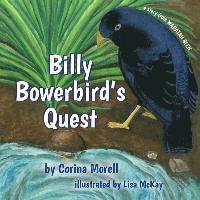bokomslag Billy Bowerbird's Quest: a story from Waratah Glen