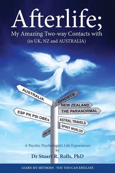 bokomslag Afterlife; My Amazing Two-way Contacts with (in UK, NZ & Australia)