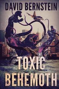 bokomslag Toxic Behemoth: A Kaiju Thriller