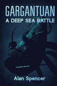 bokomslag Gargantuan: A Deep Sea Battle