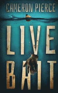 Cameron Pierce - Live Bait, Häftad