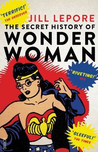 bokomslag Secret History of Wonder Woman