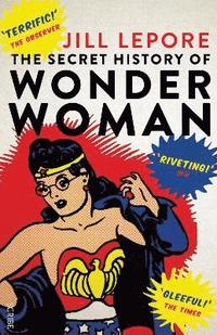 bokomslag The Secret History of Wonder Woman