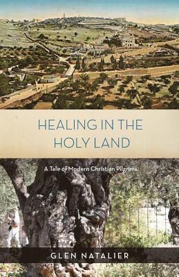 bokomslag Healing in the Holy Land