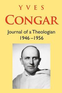 bokomslag Congar: Journal of a Theologian 1946-1956