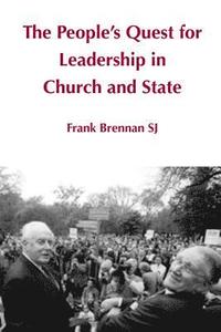 bokomslag The People's Quest for Leadership in Church and State