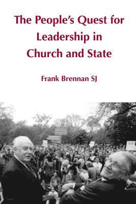 Frank Brennan, Frank Brennan SJ, Frank Brennan Sj - People's Quest for Leadership in Church and State, Häftad