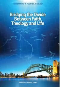 bokomslag Bridging the Divide between faith, theology and Life
