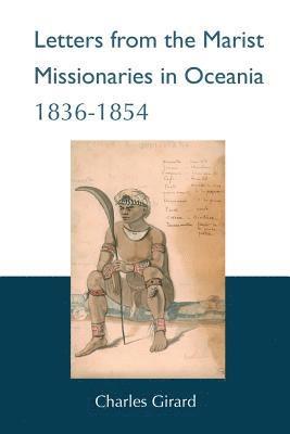 bokomslag Letters from the Marist Missionaries in Oceania 1836-1854