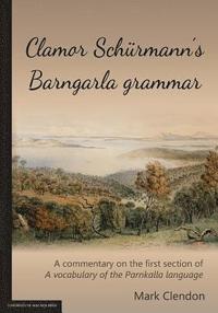 bokomslag Clamor Schrmann's Barngarla grammar