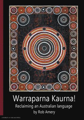 Warraparna Kaurna! 1