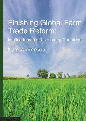 Kym Anderson - Finishing Global Farm Trade Reform, Häftad