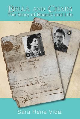 Sara Rena Vidal - Bella and Chaim: The Story of Beauty and Life, Häftad