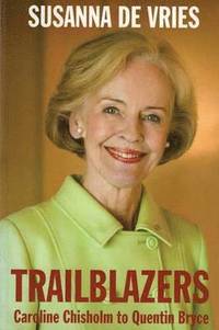 bokomslag Trailblazers: Caroline Chisolm to Quentin Bryce