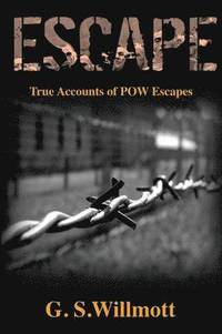 bokomslag Escape: True Accounts of POW Escapes