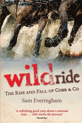 bokomslag Wild Ride: The Rise and Fall of Cobb & Co
