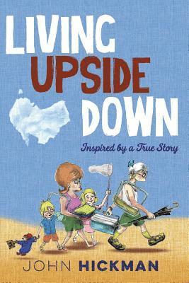 John Hickman - Living Upside Down, Häftad