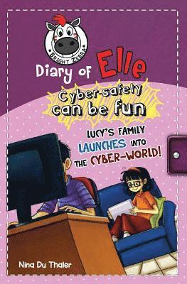 Helena Newton - Lucy's family launches into the cyber-world!: Cyber safety can be fun [Internet safety for kids], Häftad