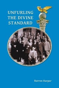 bokomslag Unfurling the Divine Standard