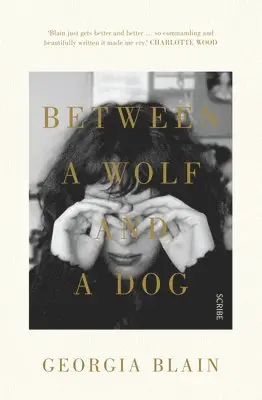 Georgia Blain - Between a Wolf and a Dog, Häftad. Tillgänglighet: Lägg i varukorg