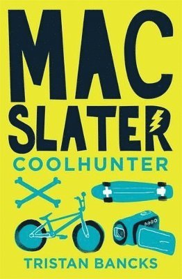 Tristan Bancks - Mac Slater 1: Coolhunter, Häftad