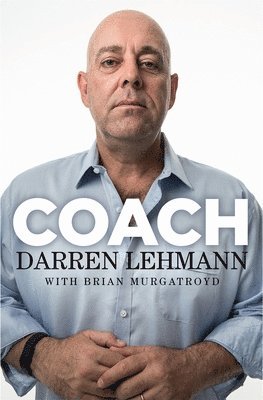 Darren Lehmann - Coach, Inbunden