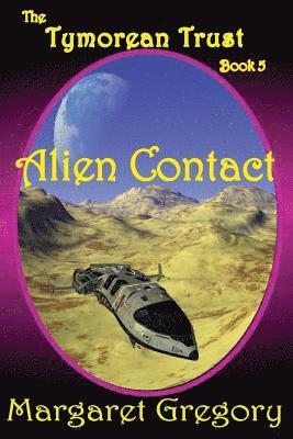 The Tymorean Trust Book 5 - Alien Contact 1