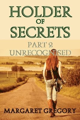 Holder of Secrets Part 2 - Unrecognised