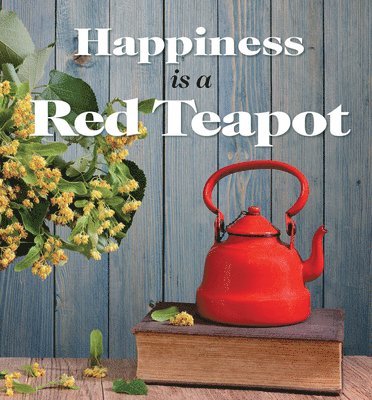 bokomslag Happiness is a Red Teapot