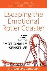 bokomslag Escaping the Emotional Roller Coaster