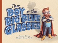 bokomslag The Boy in the Big Blue Glasses