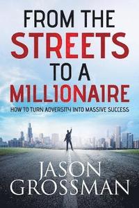 bokomslag From the Streets to a Millionaire