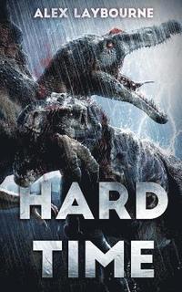 bokomslag Hard Time: A Dinosaur Thriller