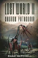 bokomslag Lost World II: Savage Patagonia