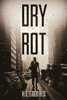 bokomslag Dry Rot: A Zombie Novel