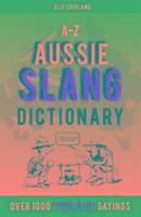 bokomslag A-Z Aussie Slang Dictionary