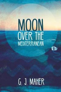 bokomslag Moon Over the Mediterranean