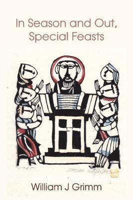 In Season and Out, Special Feasts 1