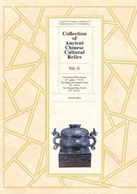 bokomslag Collection of Ancient Chinese Cultural Relics Vol II