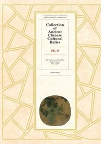 bokomslag Collection of Ancient Chinese Cultural Relics Volume 6