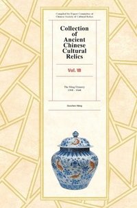 bokomslag Collection of Ancient Chinese Cultural Relics Volume 8