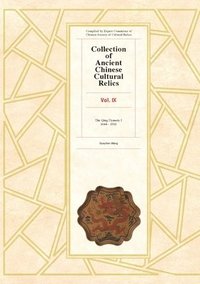 bokomslag Collection of Ancient Chinese Cultural Relics Volume 9