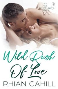 bokomslag Wild Rush Of Love
