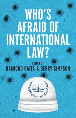 Who's Afraid of International Law? 1