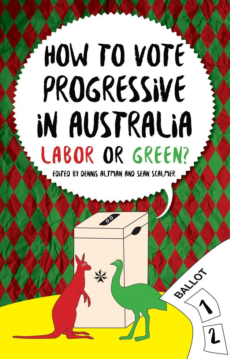 Dennis Altman, Sean Scalmer - How to Vote Progressive in Australia, Häftad