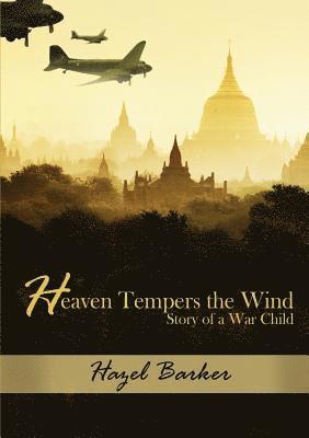 bokomslag Heaven Tempers the Wind: Story of a War Child