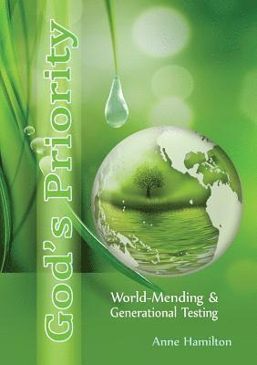 Anne Hamilton - God's Priority: World-Mending and Generational Testing, Häftad