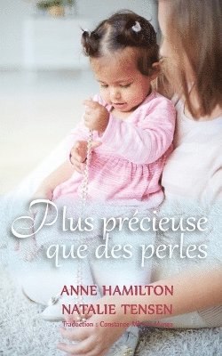 Anne Hamilton, Natalie Tensen - Plus précieuse que des perles, Häftad