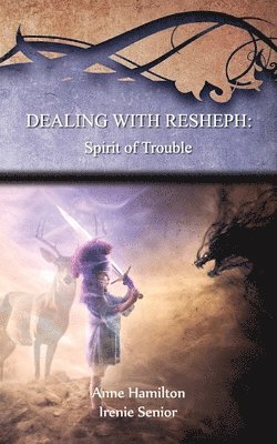 bokomslag Dealing with Resheph: Spirit of Trouble: Strategies for the Threshold #6